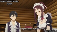 isekai nonbiri nouka sub indo part 1