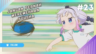 Hari Pertama Kana Sekolah & Yuusha Yang Diremehkan