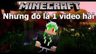 Minecraft Nhưng Đó Là 1 Video Hài  Tình Bố Con !!!