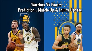 Golden State Warriors Vs Indiana Pacers Preview , Prediction , Match-Up & Stats