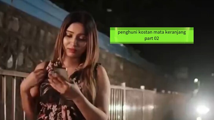 penghuni kostan mata keranjang part 02