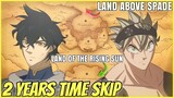 Black Clover NEW Second Time Skip (2 Years)