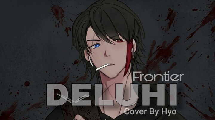 DELUHI - FRONTIER ( Cover By HyoGie )