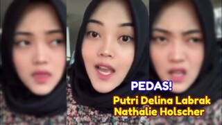 PEDAS! Pernyataan Putri Delina Tak Terima Nathalie Holscher Disebut Urus Adik-adik