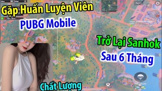 Chơi Cùng "Huấn Luyện Viên" Của PUBG Mobile. Sau 6 Tháng Chia Tay Map Sanhok