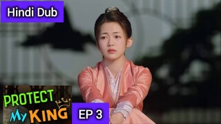 Protect My King Episode 3 Hindi Dubbed