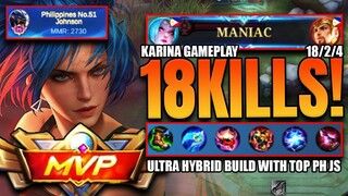 Maniac!!! 18 Kills | Ultra Hybrid Build with TOP PH Johnson | #Karina Gameplay #MLBB