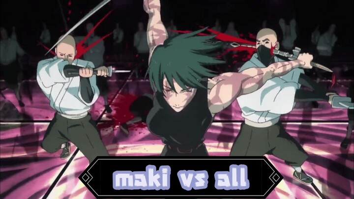 JUJUTSU S3 maki vs naoya all tim
