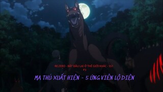 "Ma thú xuất hiện" ll Re:Zero - Bắt đầu lại ở thế giới khác ll (9-14) SS1-Wibu Cao Cấp