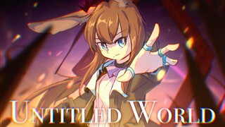 〔Complete MAP/明日方舟合作动画〕Untitled World♢无题世界