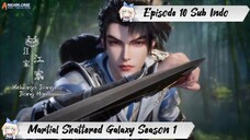[ EPISODE 10 ] Martial Shattered Galaxy Season 1 - 1080p Super Duper HD Sub Indo