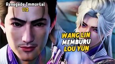 Renegade Immortal Episode 112 Subtitle Indonesia - Terbaru Wang Lin Memburu Lou Yun