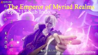 The Emperor of Myriad Realms Eps 217 Sub Indo