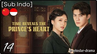 [Sub Indo] Time Reveals the Prince’s Heart – Eps. 14 (2025)