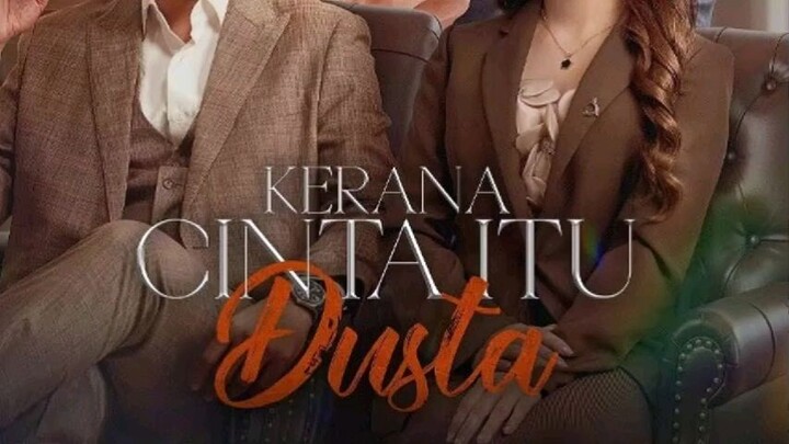 KERANA CINTA ITU DUSTA EP9