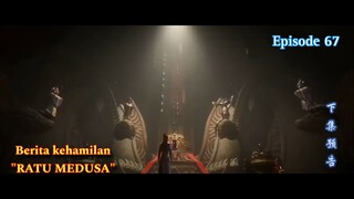 btth season 5 episode 67 sub indo part 2 berita kehamilan RATU MEDUSA