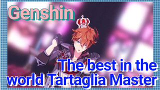 The best in the world Tartaglia Master