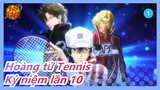 [Hoàng tử Tennis/Đa nhân vật MAD/Kỷ niệm lần 10] Tuổi trẻ bạn là tennis(Gan/Sôi/Nhớ/Beat âm)_1