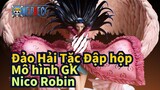 Đảo Hải Tặc Đập hộp Mô hình GK
Nico Robin