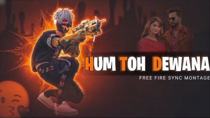 Hum Toh Deewana - FF Montage - Free Fire Sync Montage by WhiZz MTG