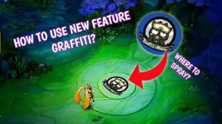 How to use new feature Graffiti in Mobile Legends 2022? Where to spray Graffiti?