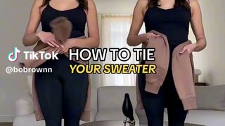 HOW TO TIE YOUR SWEATER