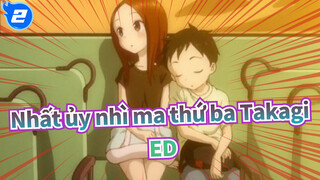 [Nhất ủy nhì ma thứ ba Takagi/HD] ED1 Bản đầy đủ_2