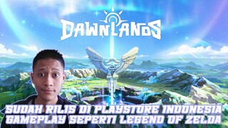REVIEW GAMEPLAY DAWNLANDS INDONESIA! (ANDROID, IOS, PC)
