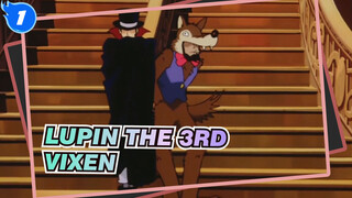 Lupin the 3rd|[Vixen]Object around in addition to their own full of vixen how to x_1