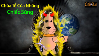 Chúa Tể Của Những Chiếc Sừng - Tâm Sự Cùng Oniichan #VideoHayNhat