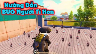 PUBG Mobile | Hướng Dẫn B.U.G Người Tí Hon Và Cái Kết =))))