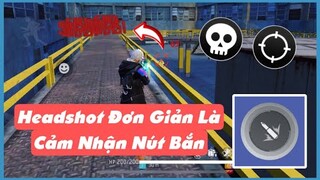 (Free Fire) Cách Kéo Tâm Nào Headshot Nhất? - Sự Thật Mà Nhiều Người Chưa Biết | Huy Gaming