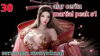 Alur Cerita Martial Peak S1 Part 30 : Serangan Menyelinap