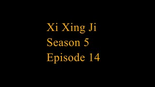 Xi Xing Ji Season 5 Episode 14 Subtitle Indonesia