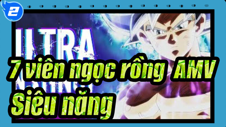 [7 viên ngọc rồng  AMV] Siêu năng / Goku VS Jiren_2