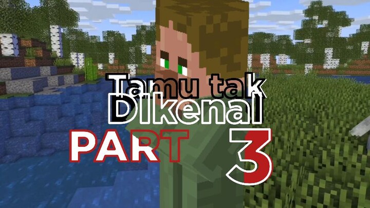 Tamu tak dikenal part 3