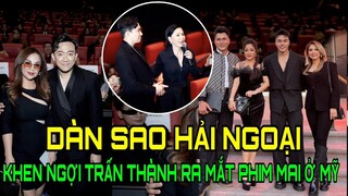 Hồng Đào, Minh Tuyết cùng Dàn sao hải ngoại khen ngợi Trấn Thành hết lời khi ra mắt phim "Mai" ở Mỹ