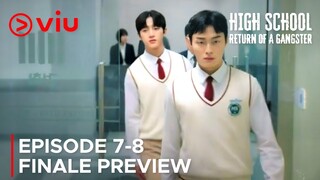 High School Return of a Gangster | Episode 7-8 Finale Preview | Yoon Chan Young {ENG SUB}