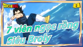 [7 viên ngọc rồng] [MAD/Hoành tráng] Đỉnh cao của trận đấu - Siêu Broly_2