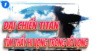 [Đại chiến Titan] "Tìm thấy hi vọng trong vô vọng."_1