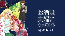 Osake wa Fuufu ni Natte kara Episode 01(English Sub)