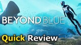 Beyond Blue (Quick Review) [PC]