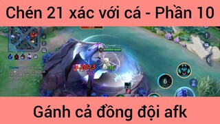 Chén 21 xác với cá gánh cả đồng đội #10