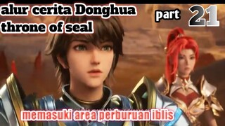 Alur Cerita Donghua Throne Of Seal Eps 21 | Memasuki Area Perburuan Iblis