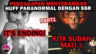 Percakapan MENYERAMKAN Antara Huff Paranormal Dan Sushant Singh Rajput | Part1