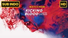 Kicking Blood (2021) SUB INDO FULL HD