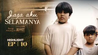 Jaga Aku Selamanya Episod 10