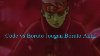 Boruto Two Blue Vortex Episode Terbaru Part 2 Code vs Boruto Jougan Boruto Aktif