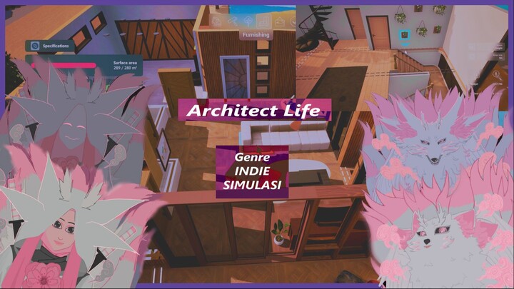 -+[Menjalani kehidupan seorang arsitek mendesain, membuat konstruksi, hingga jadilah rumah impian]+-