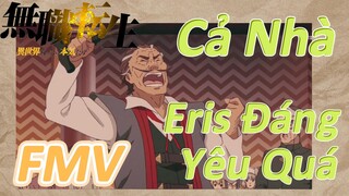 [Thất Nghiệp Chuyển Sinh] FMV | Cả Nhà Eris Đáng Yêu Quá
